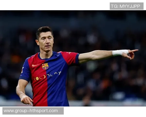 莱万感慨黄老板新专辑印在国家德比球衣上意义非凡